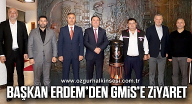 BAŞKAN ERDEM’DEN GMİS’E ZİYARET