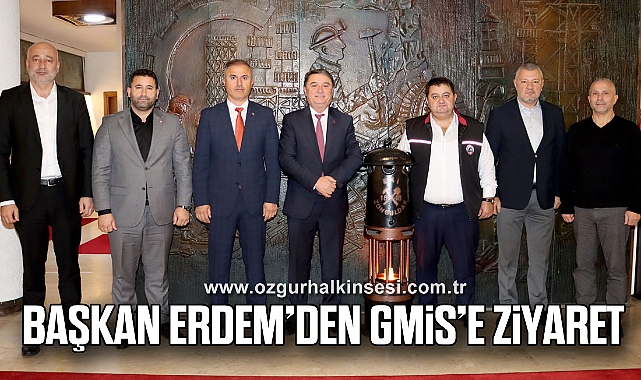 BAŞKAN ERDEM’DEN GMİS’E ZİYARET