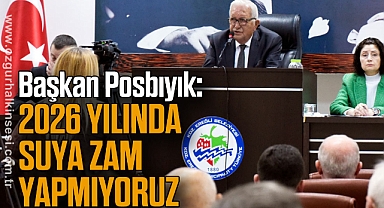 Başkan Posbıyık: 2026 YILINDA SUYA ZAM YAPMIYORUZ