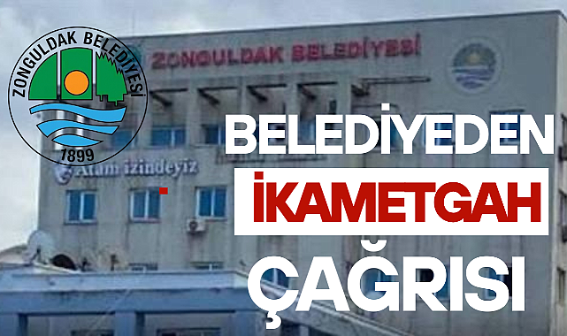 Belediyeden İkametgâh Çağrısı