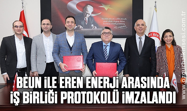 BEUN ile Eren Enerji Arasında İş Birliği Protokolü İmzalandı