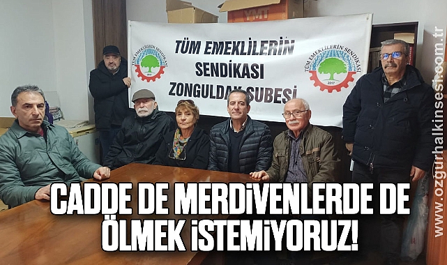 CADDE DE, MERDİVENLERDE DE ÖLMEK İSTEMİYORUZ!