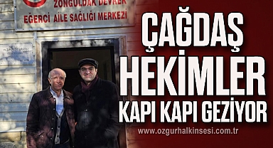ÇAĞDAŞ HEKİMLER KAPI KAPI GEZİYOR