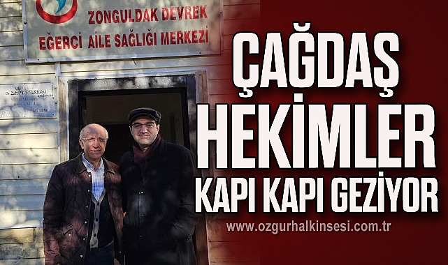 ÇAĞDAŞ HEKİMLER KAPI KAPI GEZİYOR