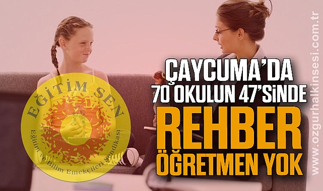 Çaycuma’da 70 okulun 47’sinde rehber öğretmen yok
