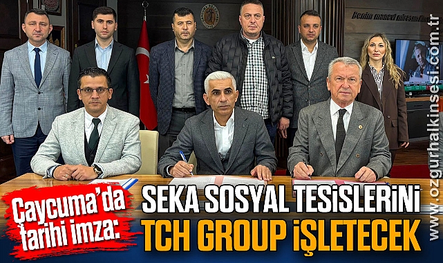Çaycuma’da tarihi imza: SEKA Sosyal Tesislerini TCH Group işletecek