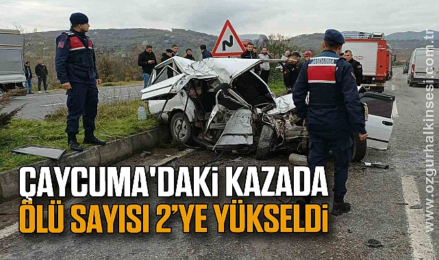 Çaycuma'daki Kazada Ölü Sayısı 2’ye Yükseldi