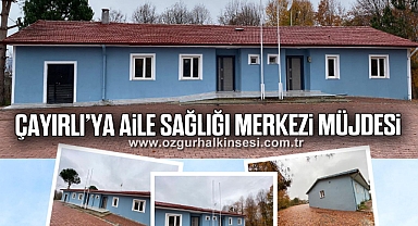 Çayırlı’ya Aile Sağlığı Merkezi Müjdesi