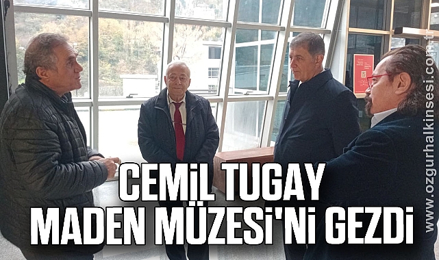 Cemil Tugay Maden Müzesi'ni Gezdi