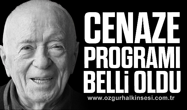 CENAZE PROGRAMI BELLİ OLDU