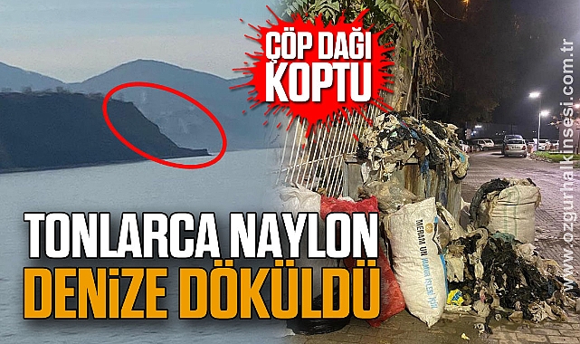 ÇÖP DAĞI KOPTU: TONLARCA NAYLON DENİZE DÖKÜLDÜ