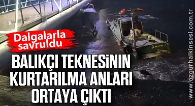 Dalgalarla savruldu: balıkçı teknesinin kurtarılma anları ortaya çıktı