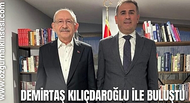 DEMİRTAŞ KILIÇDAROĞLU İLE BULUŞTU