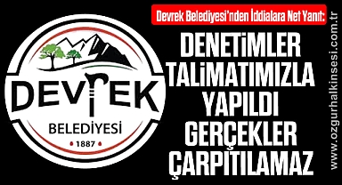 Devrek Belediyesi: “Denetimler Talimatımızla Yapıldı, Gerçekler Çarpıtılamaz”