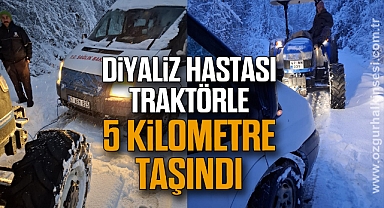 DİYALİZ HASTASI TRAKTÖRLE 5 KİLOMETRE TAŞINDI