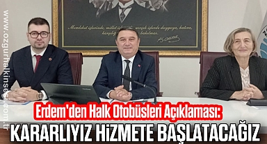 Erdem'den Halk Otobüsleri Açıklaması: 