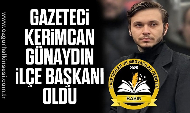 Gazeteci Kerimcan Günaydın İlçe Başkanı Oldu