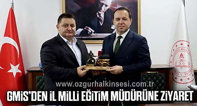 GMİS’DEN İL MİLLİ EĞİTİM MÜDÜRÜNE ZİYARET