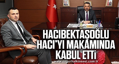 Hacıbektaşoğlu, Hacı’yı Makamında kabul etti