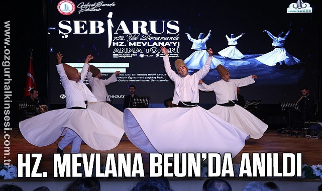 Hz. Mevlana BEUN'da Anıldı