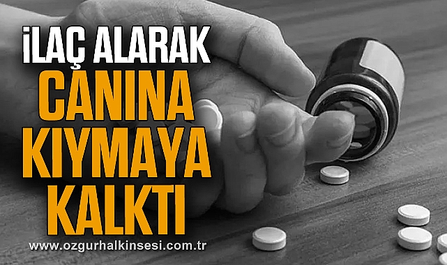 İlaç alarak canına kıymaya kalktı