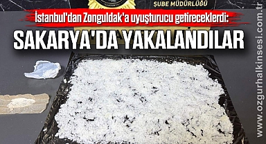 İstanbul'dan Zonguldak'a uyuşturucu getireceklerdi: Sakarya'da yakalandılar
