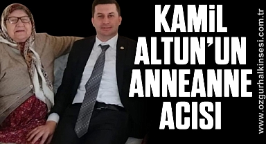 Kamil Altun’un Anneanne Acısı