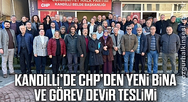 Kandilli’de CHP’den Yeni Bina ve Görev Devir Teslimi