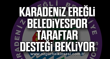 Karadeniz Ereğli Belediyespor taraftar desteği bekliyor