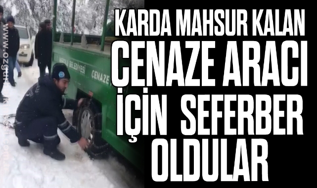 Karda mahsur kalan cenaze aracı için seferber oldular
