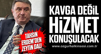 “Kavga Değil, Hizmet Konuşulacak”