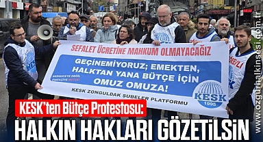 KESK’ten Bütçe Protestosu: Halkın Hakları Gözetilsin