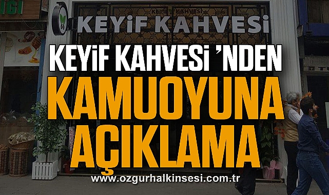 Keyif Kahvesi'nden Kamuoyuna Açıklama