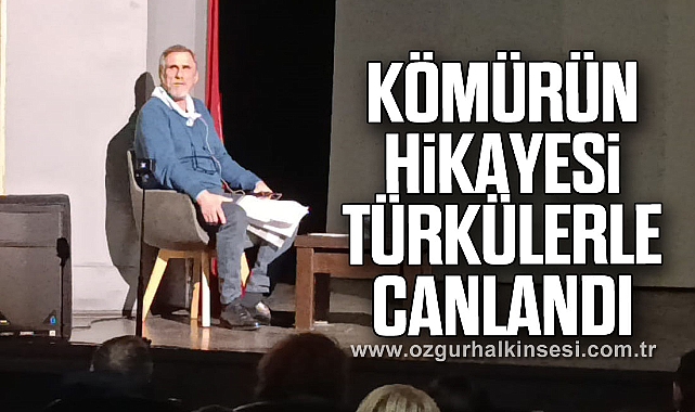 KÖMÜRÜN HİKAYESİ TÜRKÜLERLE CANLANDI