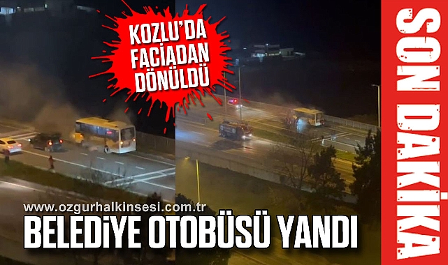 KOZLU'DA FACİADAN DÖNÜLDÜ: BELEDİYE OTOBÜSÜ YANDI