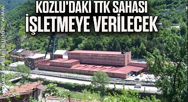 Kozlu'daki TTK Sahası İşletmeye Verilecek