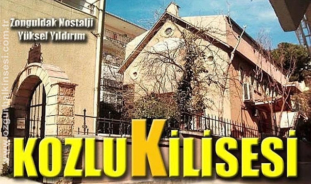 Kozlu ve Kozluk Kilisesi…