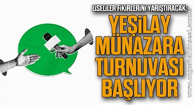 LİSELİLER FİKİRLERİNİ YARIŞTIRACAK: YEŞİLAY MÜNAZARA TURNUVASI BAŞLIYOR