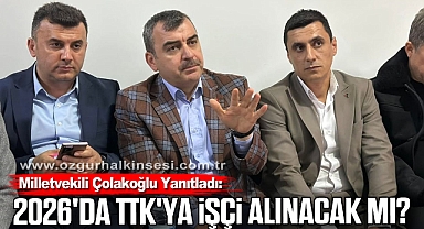 Milletvekili Çolakoğlu Yanıtladı: 2026'da TTK'ya işçi alınacak mı?