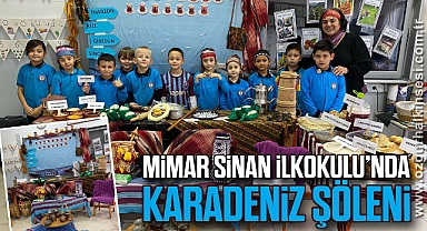 Mimar Sinan İlkokulu’nda Karadeniz Şöleni