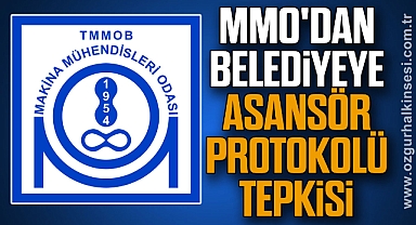 MMO'dan Belediyeye Asansör Protokolü Tepkisi