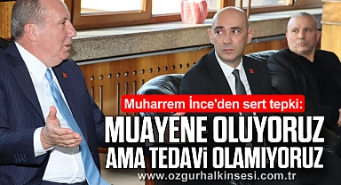 Muharrem İnce'den sert tepki: 