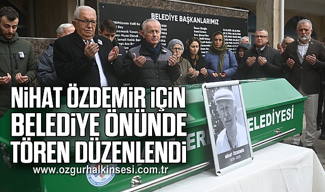 NİHAT ÖZDEMİR İÇİN BELEDİYE ÖNÜNDE TÖREN DÜZENLENDİ