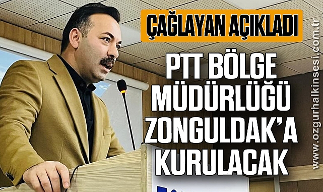 PTT BÖLGE MÜDÜRLÜĞÜ ZONGULDAK’A KURULACAK