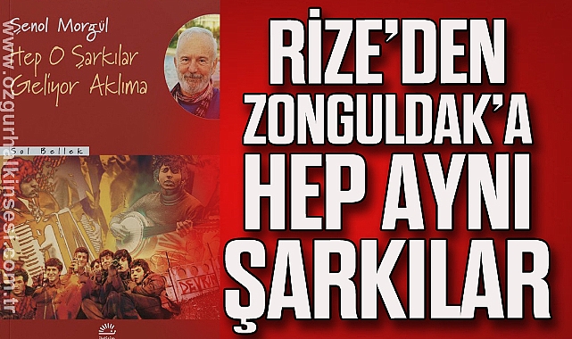 Rize’den Zonguldak’a hep aynı şarkılar