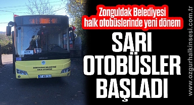 SARI OTOBÜSLER BAŞLADI