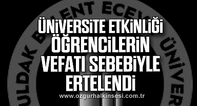Üniversite Etkinliği, Öğrencilerin Vefatı Sebebiyle Ertelendi