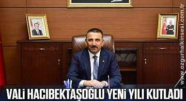 Vali Hacıbektaşoğlu Yeni Yılı kutladı