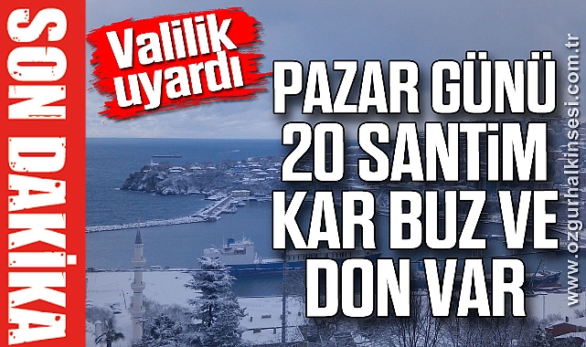 Valilik uyardı: Pazar günü 20 santim kar buz ve don var