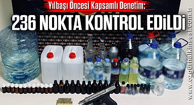 Yılbaşı Öncesi Kapsamlı Denetim: 236 Nokta Kontrol Edildi
